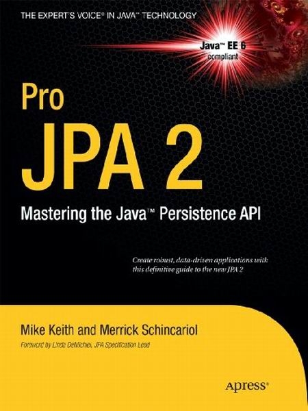 Pro JPA 2 Mastering the Java Persistence API 