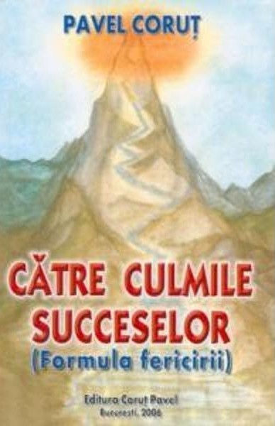 Catre culmile succesului