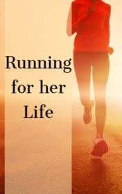 Running for Her Life