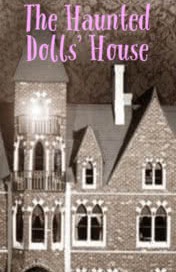 The Haunted Dolls House