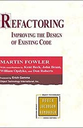 Refactoring: Improving the Design of Existing Code