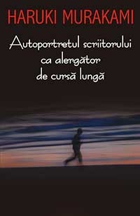 Autoportretul Scriitorului ca Alergator de Cursa Lunga