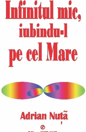 Infinitul Mic Iubindu-l Pe Cel Mare