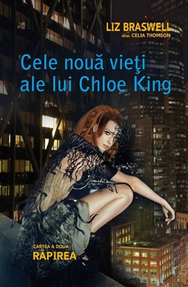 Cele noua vieti ale lui Chloe King - Vol 2 - Rapirea