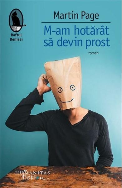 M-am hotărât să devin prost